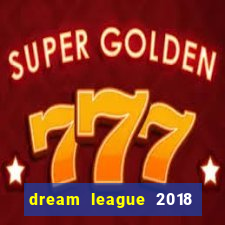 dream league 2018 dinheiro infinito